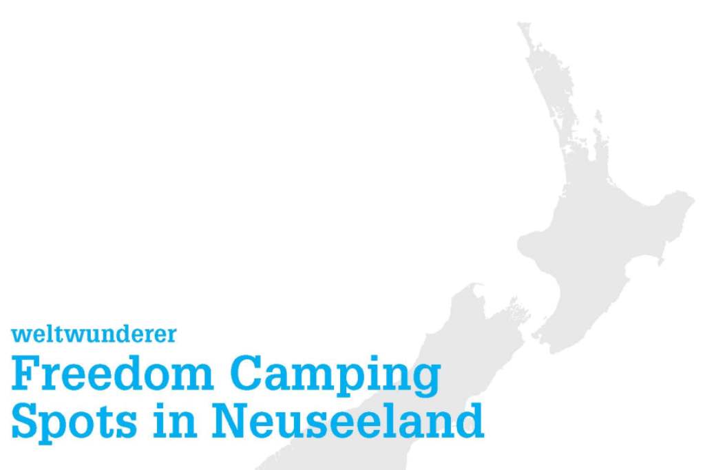 Weltwunderer Ebook Freedom Camping in Neuseeland