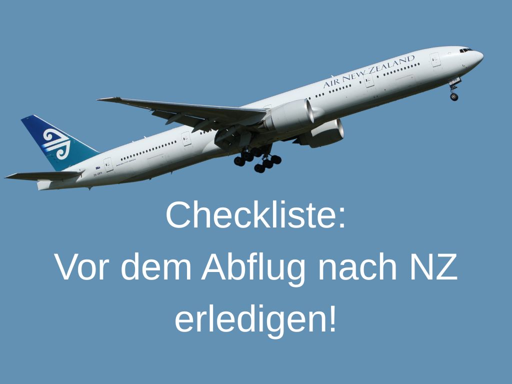 Flug-Checkliste: Was ihr vor dem Abflug nach Neuseeland erledigen solltet 8 Checkliste Flug nach Neuseeland