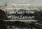 I just need to go to New Zealand