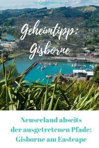 Neuseeland Geheimtipp Gisborne am Eastcape