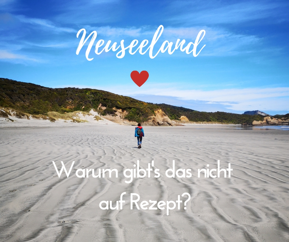 Neuseeland auf Rezept Weltwunderer