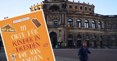 100 Dinge in Dresden mit Kindern
